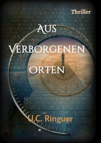 Aus verborgenen Orten - Spannender Tatsachenroman Bild: Aus verborgenen Orten - Spannender Tatsachenroman