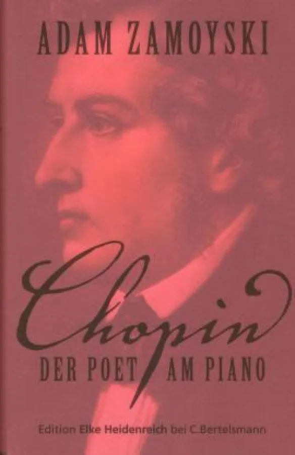 Adam Zamoyski: »Chopin - Poet am Piano«, Edition Heidenreich bei CBertelsmann