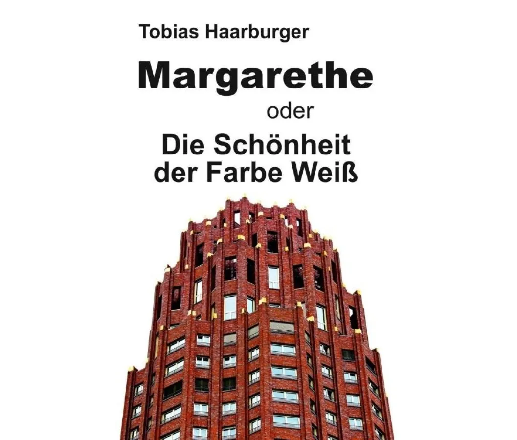 Margarethe oder Die Schönheit der Farbe Weiß von Tobias Haarburger