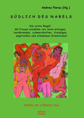 Bild: Südlich des Nabels - Kunst und Geschichten rund um die erste Regel