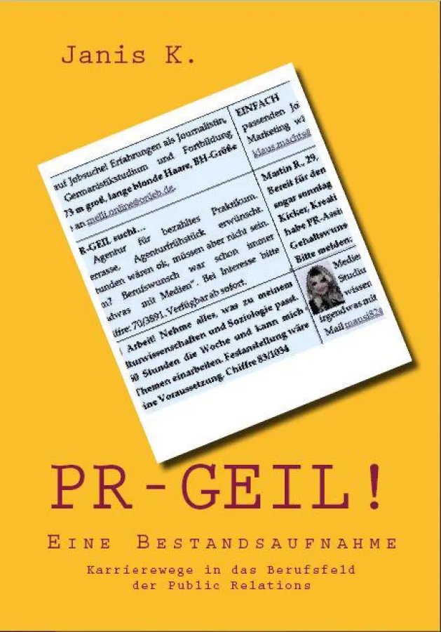 PR-Geil! Eine Bestandsaufnahme. Karrierewege in das Berufsfeld der Public Relations