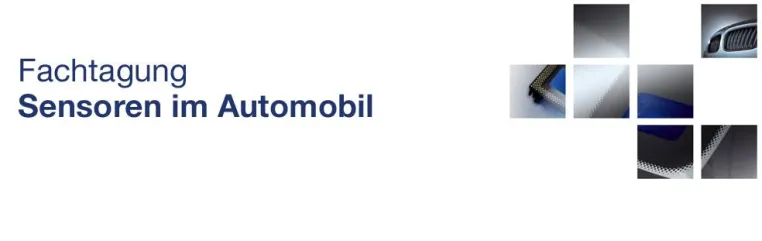 Tagung "Sensoren im Automobil" geht in die sechste Runde Bild: Tagung "Sensoren im Automobil" geht in die sechste Runde