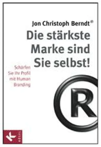 Longseller „Human Branding“ nach 5 Jahren in völlig erweiterter Neuauflage mit Human Branding im Social Web Bild: Longseller „Human Branding“ nach 5 Jahren in völlig erweiterter Neuauflage mit Human Branding im Social Web