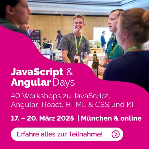 JavaScript & Angular Days März 2025 Bild: JavaScript & Angular Days März 2025