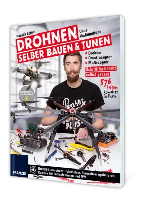 Bild: FRANZIS: Drohnen fachgerecht im Detail verstehen, selber bauen und tunen