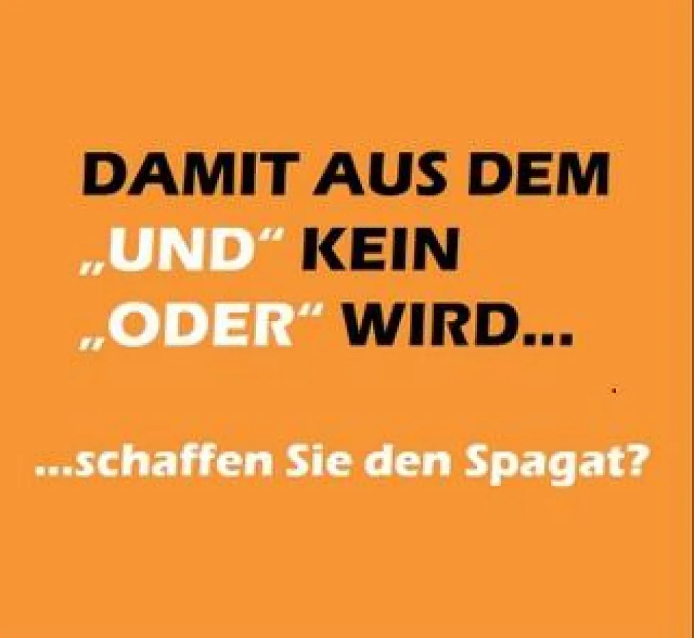 Damit aus dem UND kein ODER wird Soulution Coaching Silke Mekat