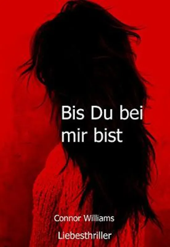 Bis Du bei mir bist von Connor Williams