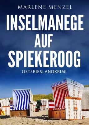 Bild: Neuerscheinung: Ostfrieslandkrimi "Inselmanege auf Spiekeroog" von Marlene Menzel im Klarant Verlag