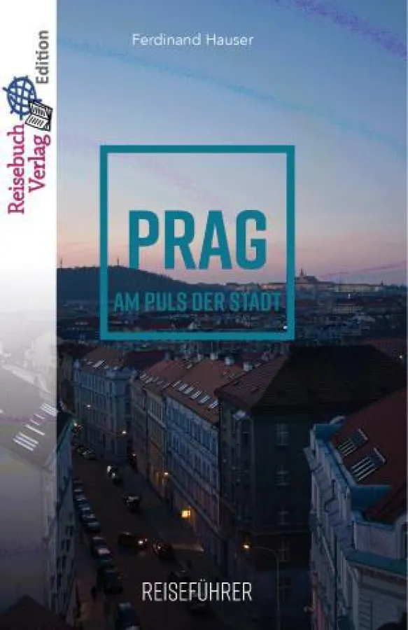 Reiseführer Prag - am Puls der Stadt