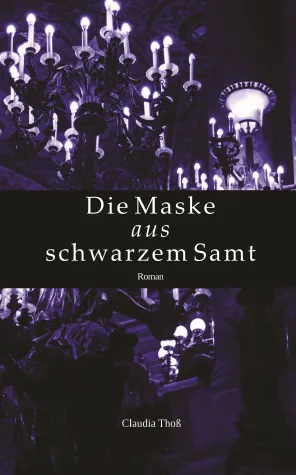 Bild: »Die Maske aus schwarzem Samt« - Eine queere Phantom der Oper Neuerzählung von Claudia Thoß
