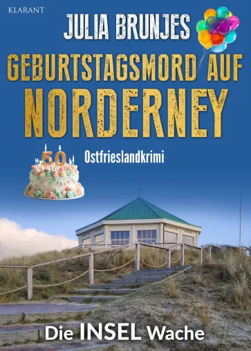 Bild: Neuerscheinung: Ostfrieslandkrimi "Geburtstagsmord auf Norderney" von Julia Brunjes im Klarant Verlag