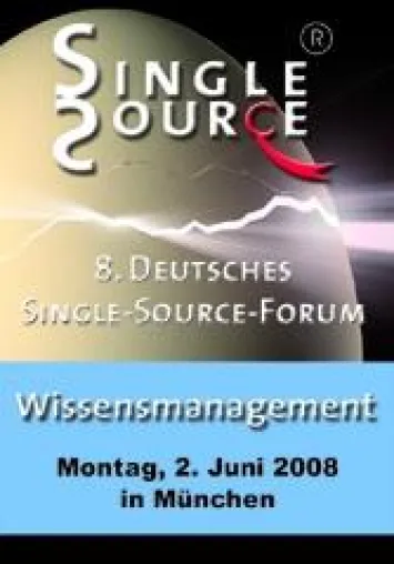 Bild: 8. Deutsches Single-Source-Forum: Wissensmanagement – Wissen besser dokumentieren und verfügbar machen