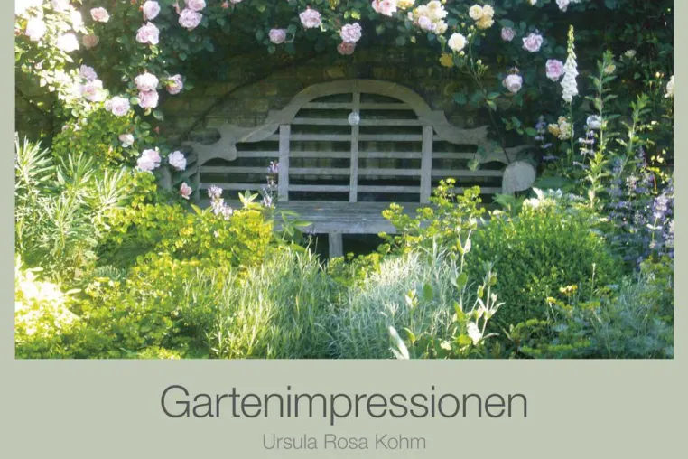 Ursula Rosa Kohm: Gartenimpressionen Bild: Ursula Rosa Kohm: Gartenimpressionen