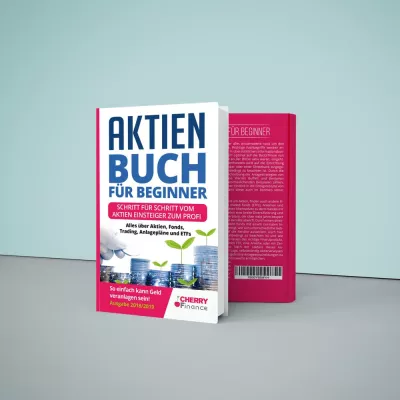 Bild: Noch nie war der Einstieg in die Börse so einfach – Das Aktien Buch speziell für Beginner von Cherry Finance!