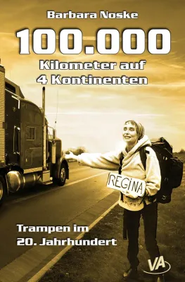 Erfahrungsbericht aus 40 Jahren Trampen: Barbara Noske erzählt Bild: Erfahrungsbericht aus 40 Jahren Trampen: Barbara Noske erzählt