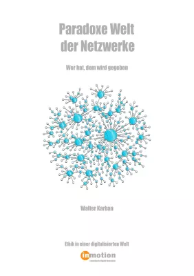 Paradoxe Welt der Netzwerke Bild: Paradoxe Welt der Netzwerke