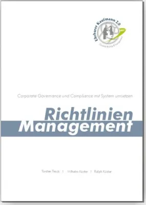 Best Practice für zukunftsorientierte Führung – Die Richtlinien Management Bild: Best Practice für zukunftsorientierte Führung – Die Richtlinien Management