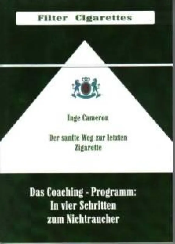 Inge Cameron: „ Der sanfte Weg zur letzten Zigarette“ (Buch 14,90 €, CD 12,90 €), www: nichtraucher-coach.de