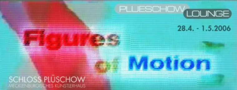 "Figures Of Motion" Internationale Videokunst- Directors Lounge zu Gast in der Plüschow Lounge Bild: "Figures Of Motion" Internationale Videokunst- Directors Lounge zu Gast in der Plüschow Lounge