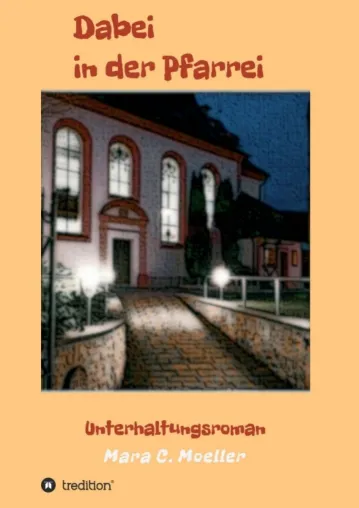 Bild: Dabei in der Pfarrei - Christlicher Unterhaltungsroman
