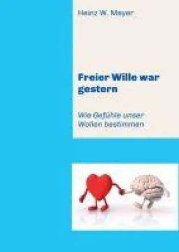 Bild: Freier Wille war gestern - Einblicke in das Naturgesetz des Verhaltens