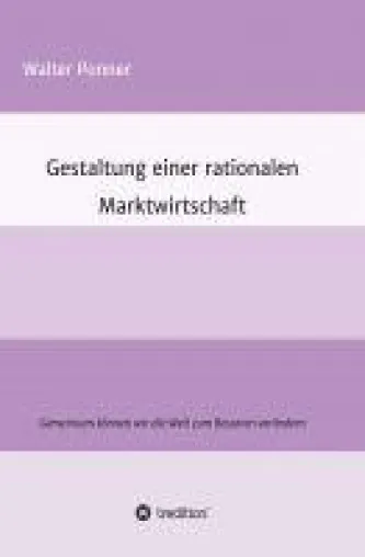 Bild: Gestaltung einer rationalen Marktwirtschaft - moderne Kapitalismus-Kritik