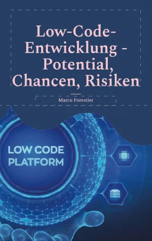Bild: Neues Buch „Low-Code-Entwicklung - Potential, Chancen, Risiken“