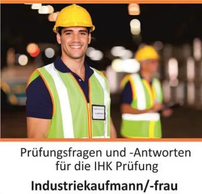 Bild: Prüfungsvorbereitung Industriekaufmann - Prüfungsvorbereitung Industriekauffrau