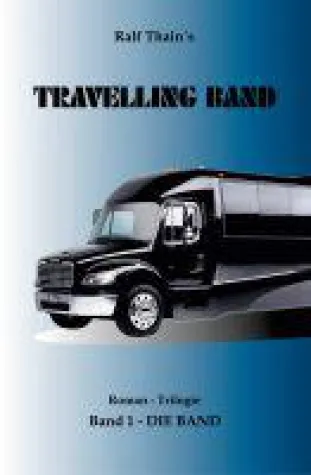 Bild: Buchvorstellung: Ralf Thain `s "Travelling Band" Teil 1 ist jetzt erhältlich