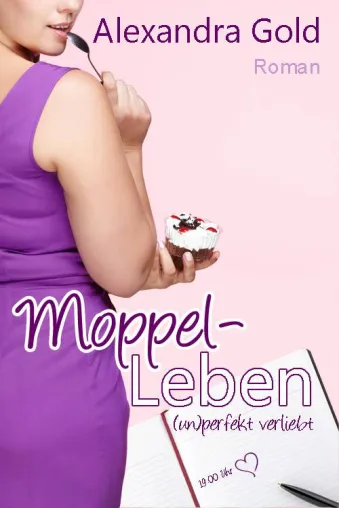 Bild: Moppel-Leben – (un)perfekt verliebt: Lesespaß für Frauen mit und ohne Hüftgold