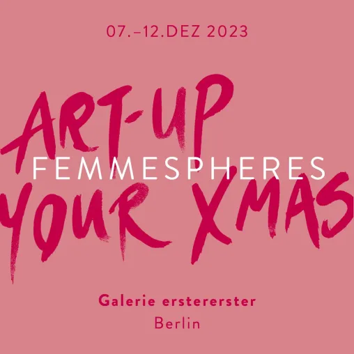 Bild: Art-up your Xmas - künstlerische Verkaufsschau FEMMESPHERES