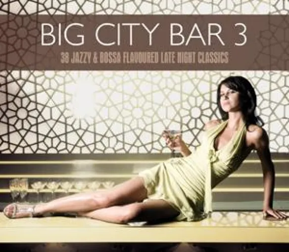 Bild: Big City Bar 3 - Jazzy & Bossa Flavour for Night and Day