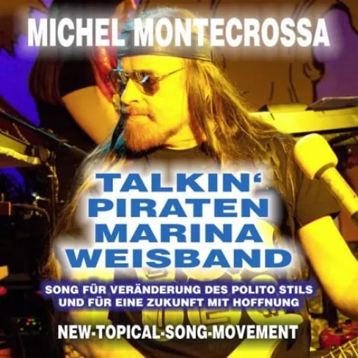 Bild: Michel Montecrossa veröffentlicht ‘Talkin’ Piraten Marina Weisband‘ - Song über Veränderung des Polito Stils
