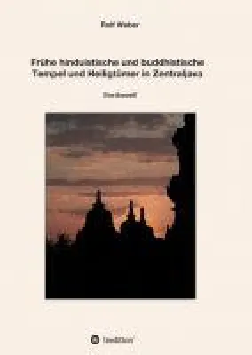 Bild: Frühe hinduistische und buddhistische Tempel und Heiligtümer in Zentraljava