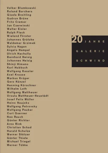 20 Jahre Galerie Schwind, Leipzig | Frankfurt am Main Jubiläumsausstellung mit 40 Künstlern Bild: 20 Jahre Galerie Schwind, Leipzig | Frankfurt am Main Jubiläumsausstellung mit 40 Künstlern