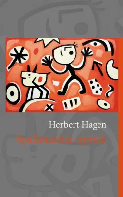 Bild: Neuerscheinung Lyrikband 'Spaßmacher, sprich' von Herbert Hagen