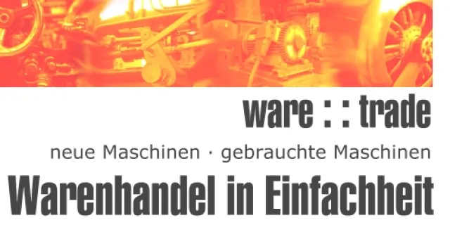 Bild: ware :: trade - Warenhandel in Einfachheit. Das neue Internetportal für B2B