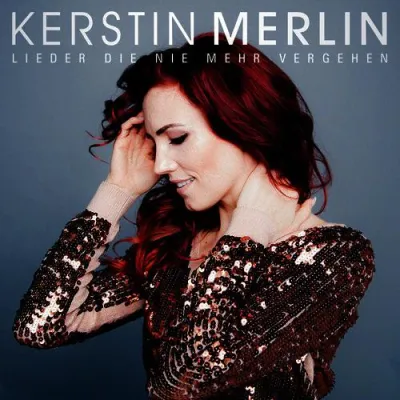 Bild: Lieder die nie mehr vergehen besingt Kerstin Merlin in ihrer neuen Single
