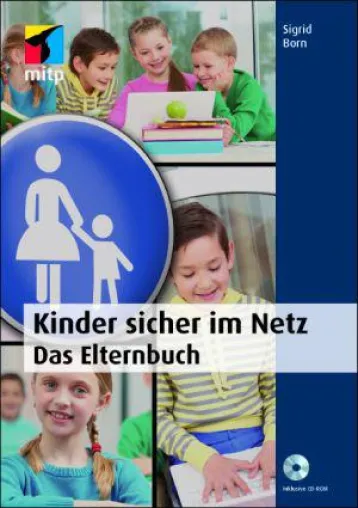 Kinder sicher im Netz: Das Elternbuch Bild: Kinder sicher im Netz: Das Elternbuch