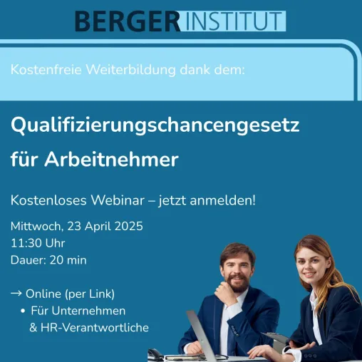 Berger lädt ein zum Webinar "Infos Qualifizierungschancengesetz" Bild: Berger lädt ein zum Webinar "Infos Qualifizierungschancengesetz"