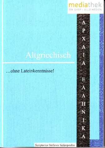 Bild: Altgriechisch ...ohne Lateinkenntnisse