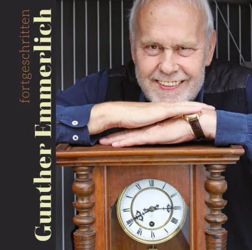 Fortgeschritten-Das neue Album von Gunther Emmerlich Bild: Fortgeschritten-Das neue Album von Gunther Emmerlich
