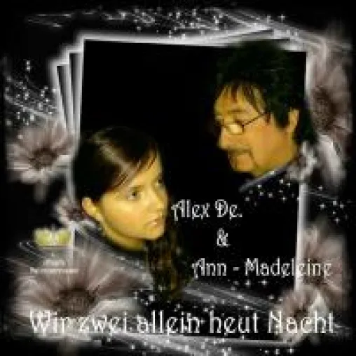 Bild: Alex De. - & Ann-Madeleine - Wir zwei allein heut' Nacht