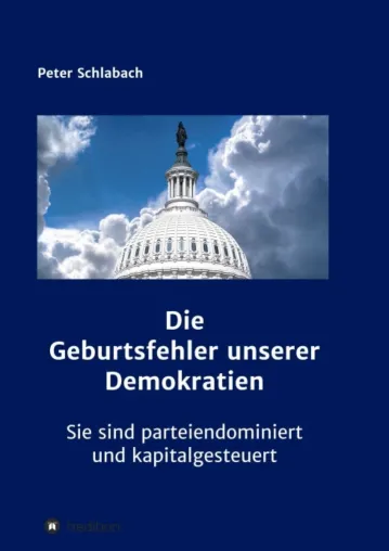 Bild: Die Geburtsfehler unserer Demokratien - Ungeschminkte Kapitalismuskritik
