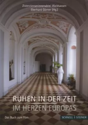 Bild: Institut50plus: »Ruhen in der Zeit - im Herzen Europas« - Das Buch zum Film von Eberhard Görner