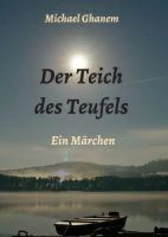Bild: Der Teich des Teufels - ein modernes Märchen