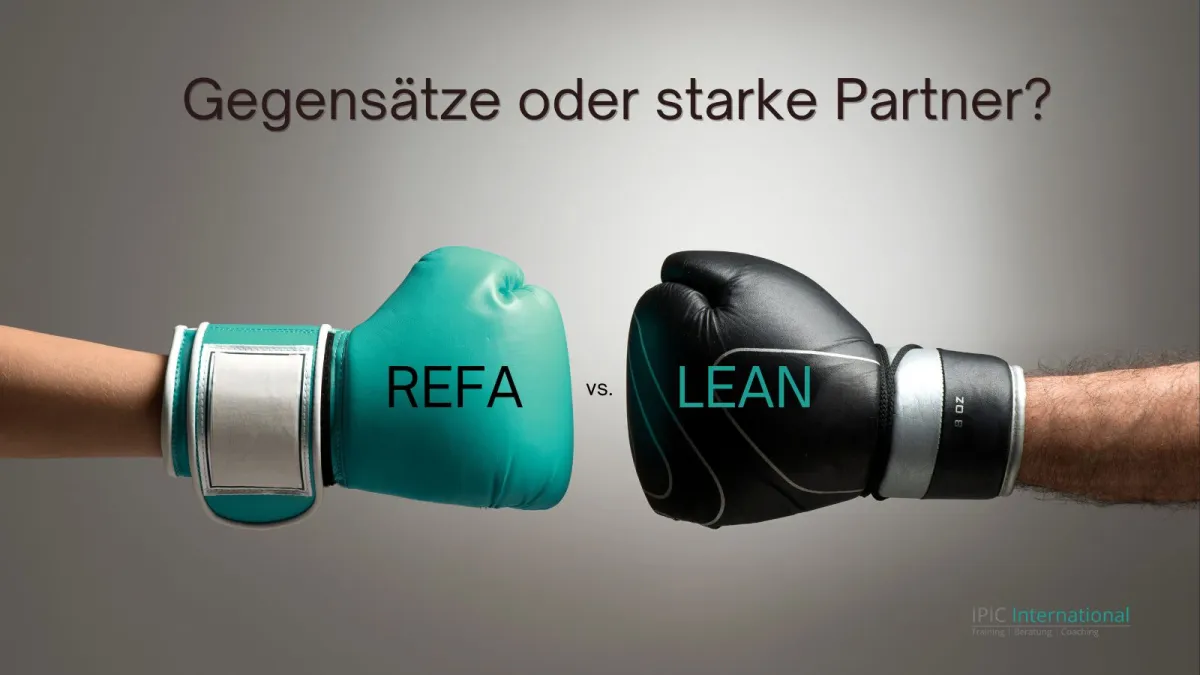 REFA vs. Lean – Gegensätze oder starke Partner? (© IPIC AG)