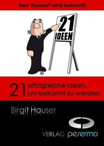 Bild: Neu im Buchhandel: „21 erfolgreiche Ideen, um bekannt zu werden“