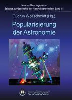 Bild: Popularisierung der Astronomie. Proceedings der Tagung des Arbeitskreises Astronomiegeschichte in Bochum