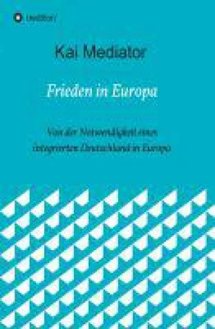 Bild: Frieden in Europa - Sachbuch über die Irrtümer des politischen Mainstreams